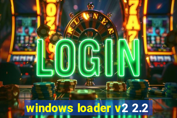 windows loader v2 2.2